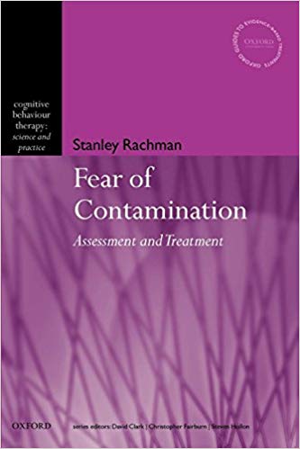 The Fear of Contamination: Assessment and Treatment (Cognitive Behaviour Therapy: Science and Practice)