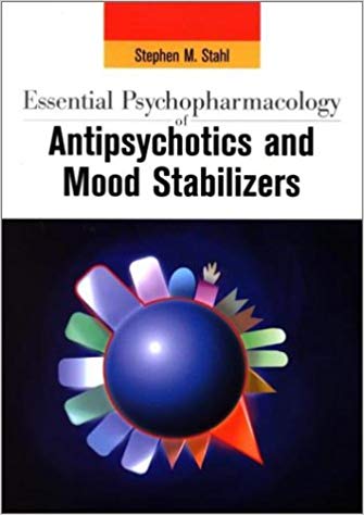 Essential Psychopharmacology of Antipsychotics and Mood Stabilizers (Essential Psychopharmacology Series)