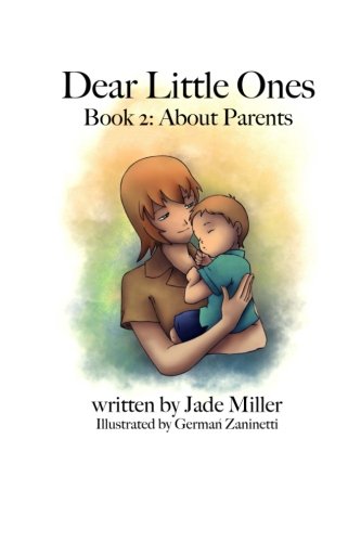 Dear Little Ones 2 (Book 2: About Parents) (Volume 2)