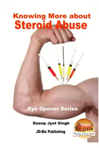 Knowing More about Steroid Abuse