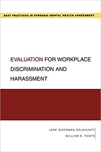 Evaluation For Workplace Discrimination And Harassment (Best Practices In Forensic Mental Health Assessment) (Best Practices for Forensic Mental Health Assessments)