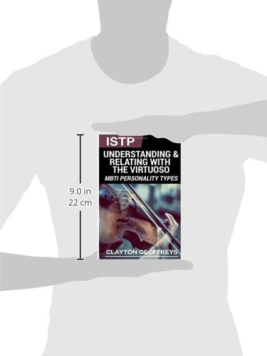 ISTP: Understanding & Relating with the Virtuoso (MBTI Personality Types)
