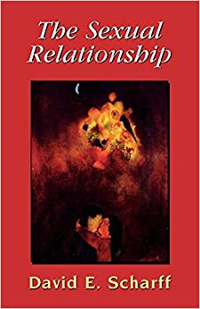 The Sexual Relationship: An Object Relations View of Sex and the Family (The Library of Object Relations)