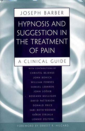 Hypnosis and Suggestion in the Treatment of Pain: A Clinical Guide (Norton Professional Books (Paperback))