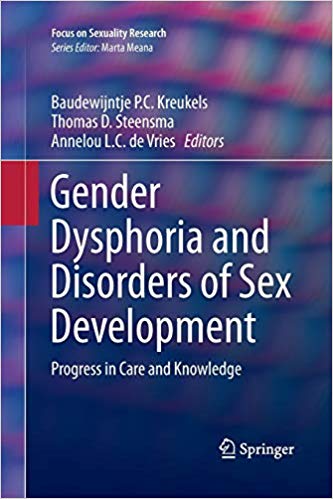 Gender Dysphoria and Disorders of Sex Development: Progress in Care and Knowledge (Focus on Sexuality Research)