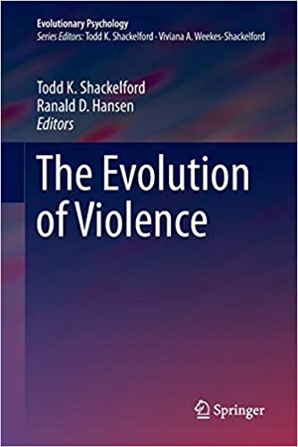 The Evolution of Violence (Evolutionary Psychology)