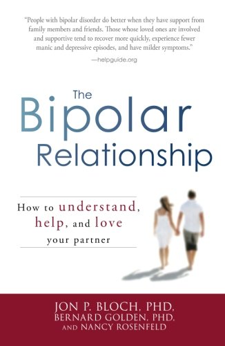 The Bipolar Relationship: How to understand, help, and love your partner