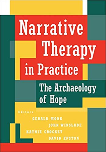 Narrative Therapy in Practice: The Archaeology of Hope