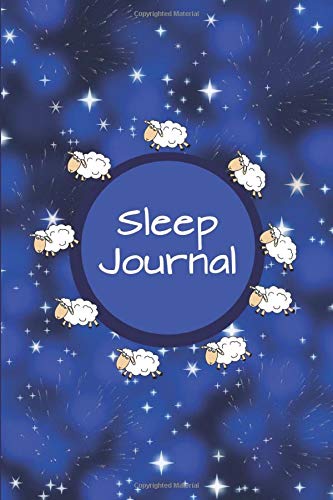 Sleep Journal: Counting Sheep - Eight Weeks of Tracking your Sleep Habits, Patterns and Insomnia