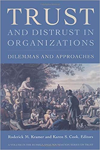 Trust and Distrust In Organizations: Dilemmas and Approaches (Russell Sage Foundation Series on Trust)