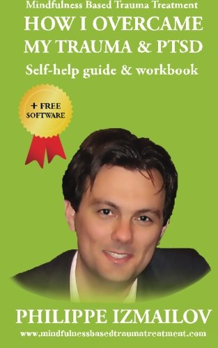 HOW I OVERCAME MY TRAUMA & PTSD | Self-help guide & workbook | Mindfulness Based Trauma Treatment