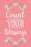 Count Your Blessings (6x9 Journal): Lined Writing Notebook, 120 Pages – Fun and Inspirational Gratitude Quote on Coral Pink Background with Pretty Teal and Pink Flower Decorations