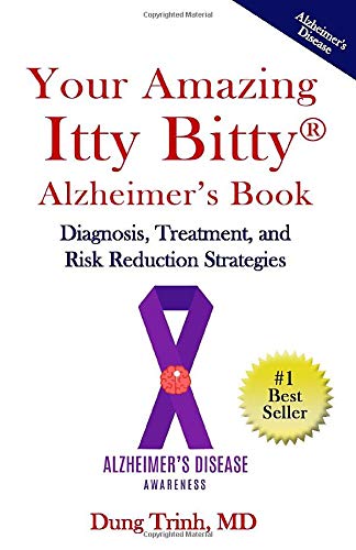 Your Amazing Itty Bitty® Alzheimer’s Book: Diagnosis, Treatment, and Risk  Reduction Strategies
