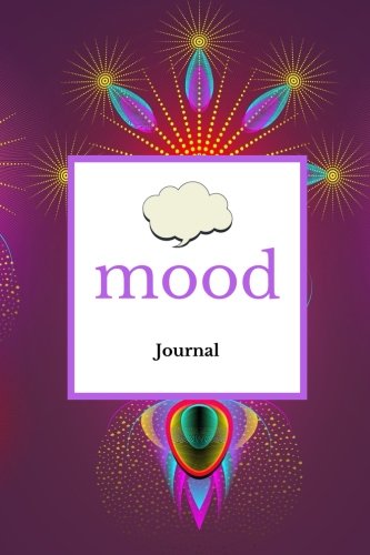 Mood Journal: Fireworks Cover | Monitor your mood, medication, anxiety levels & depression levels | Keep Healthy & on Track | Emotion Diary | 52 week Journal | 6” x 9"