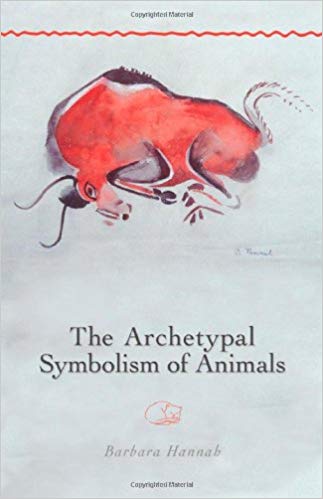 The Archetypal Symbolism of Animals: Lectures Given at the C.G. Jung Institute, Zurich, 1954-1958 (Polarities of the Psyche)