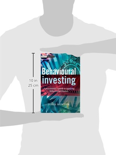 Behavioural Investing: A Practitioner's Guide to Applying Behavioural Finance