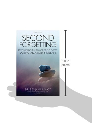 Second Forgetting: Remembering the Power of the Gospel during Alzheimer’s Disease