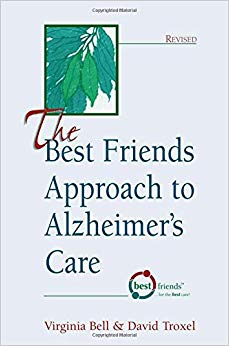 The Best Friends Approach to Alzheimer's Care, Revised