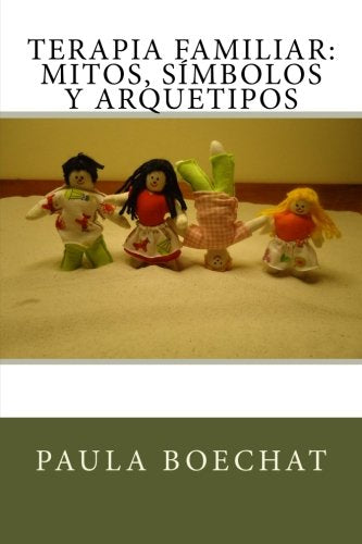 Terapia Familiar: Mitos, Símbolos y Arquetipos (Spanish Edition)