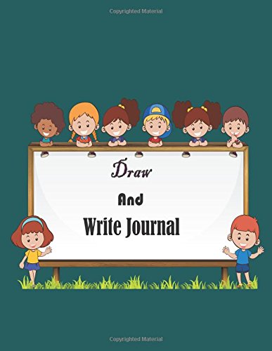 Draw And Write Journal: Creative Writing & Drawing Journal For Kids - Large 8.5 x 11Inch / 100 Page, Half Page Lined Paper With Drawing Space