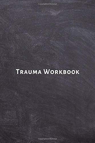Trauma Workbook: Self help worksheets with techniques, tools and activities for healing traumatic experiences in adults, youth, teens and kids.