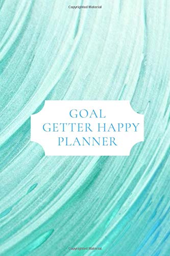 goal getter happy planner: Daily Goal Setting Planner, goal setting workbook, habit tracker planner for you