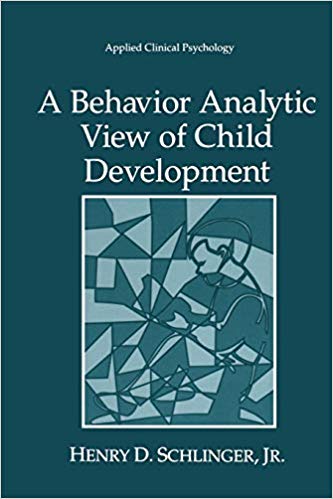A Behavior Analytic View of Child Development (Nato Science Series B: (Closed))