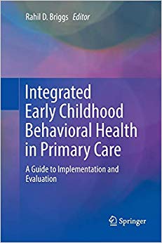 Integrated Early Childhood Behavioral Health in Primary Care: A Guide to Implementation and Evaluation