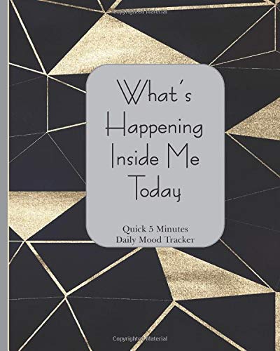 What's Happening Inside Me Today: Quick 5 Minutes Daily Mood Tracker