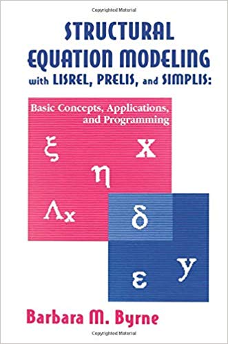 Structural Equation Modeling With Lisrel, Prelis, and Simplis (Multivariate Applications Series)