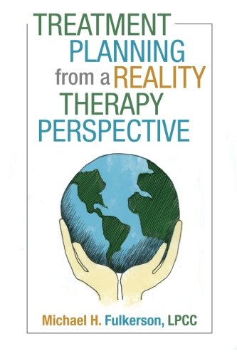 Treatment Planning from a Reality Therapy Perspective