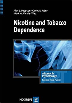Nicotine and Tobacco Dependence in the series Advances in Psychotherapy (Advances in Psychotherapy: Evidence-Based Practice)