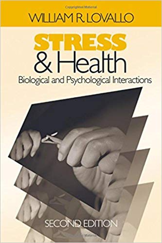 Stress and Health: Biological and Psychological Interactions (BEHAVIORAL MEDICINE AND HEALTH PSYCHOLOGY)