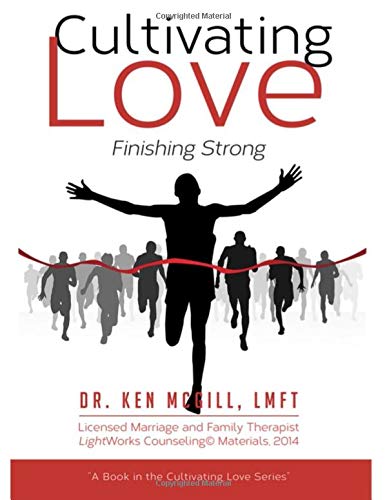 Cultivating Love: Finishing Strong (Volume 3)