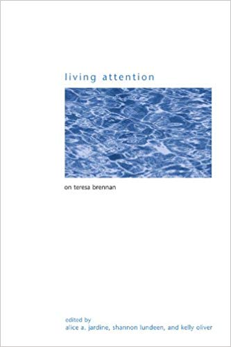 Living Attention: On Teresa Brennan (Suny Series in Gender Theory)