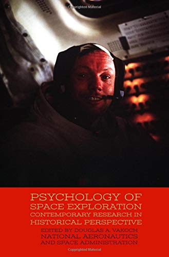 Psychology of Space Exploration: Contemporary Research in Historical Perspective