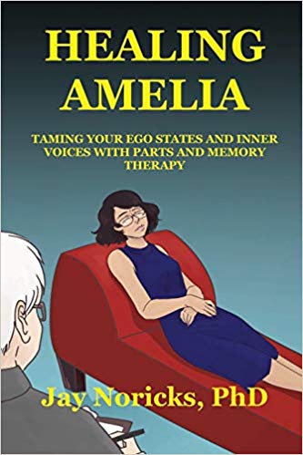 Healing Amelia: Taming Your Ego States and Inner Voices with Parts and Memory Therapy