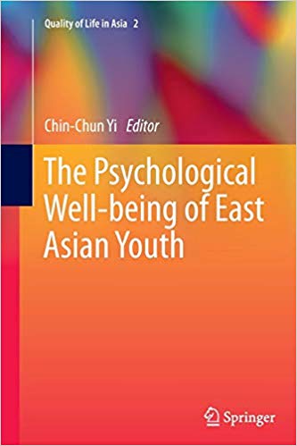 The Psychological Well-being of East Asian Youth (Quality of Life in Asia)