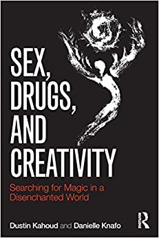 Sex, Drugs and Creativity (Psychological Issues)