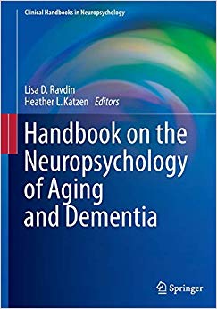 Handbook on the Neuropsychology of Aging and Dementia (Clinical Handbooks in Neuropsychology)