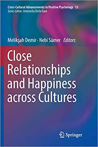 Close Relationships and Happiness across Cultures (Cross-Cultural Advancements in Positive Psychology)
