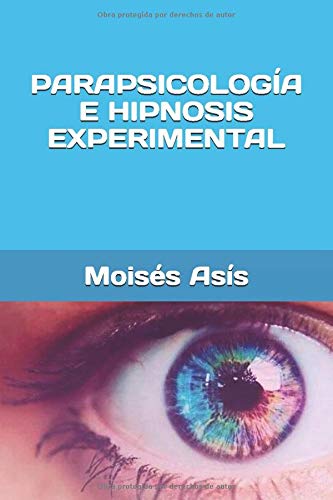 Parapsicología e hipnosis experimental (Spanish Edition)