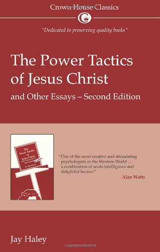 Power Tactics of Jesus Christ and Other Essays, Second Edition