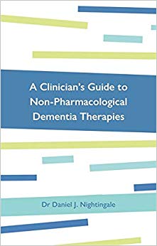 A Clinician’s Guide to Non-Pharmacological Dementia Therapies