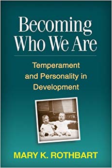 Becoming Who We Are: Temperament and Personality in Development