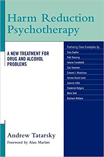 Harm Reduction Psychotherapy: A New Treatment for Drug and Alcohol Problems