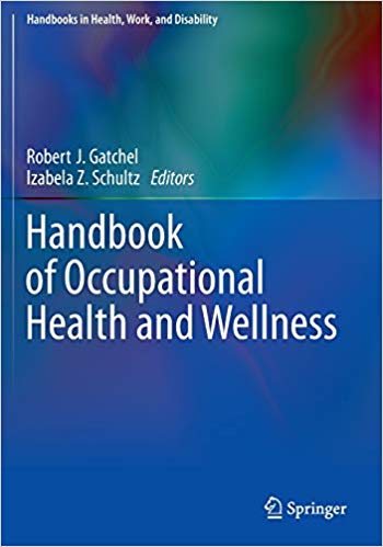 Handbook of Occupational Health and Wellness (Handbooks in Health, Work, and Disability)