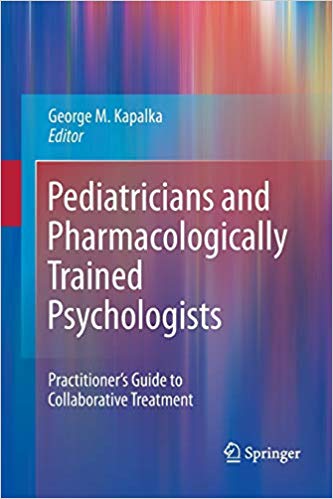 Pediatricians and Pharmacologically Trained Psychologists: Practitioner’s Guide to Collaborative Treatment