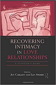 Recovering Intimacy in Love Relationships: A Clinician's Guide (Family Therapy and Counseling) (Routledge Series on Family Therapy and Counseling)
