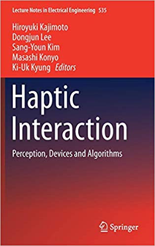 Haptic Interaction: Perception, Devices and Algorithms (Lecture Notes in Electrical Engineering)